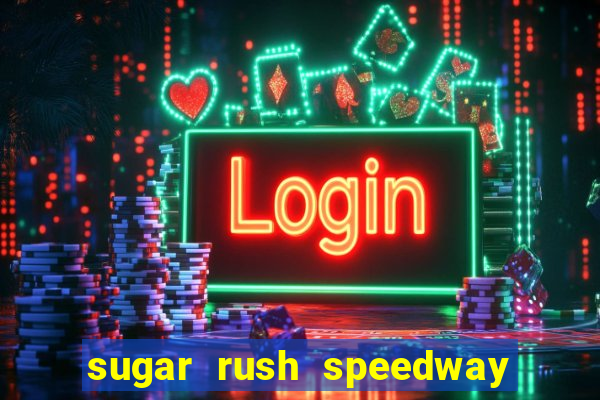 sugar rush speedway download android